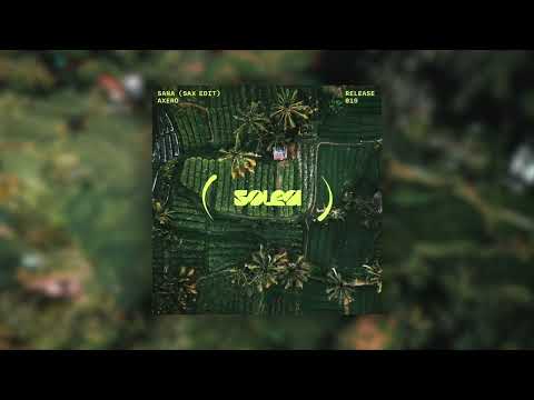 Axero - Sana (Sax Edit)