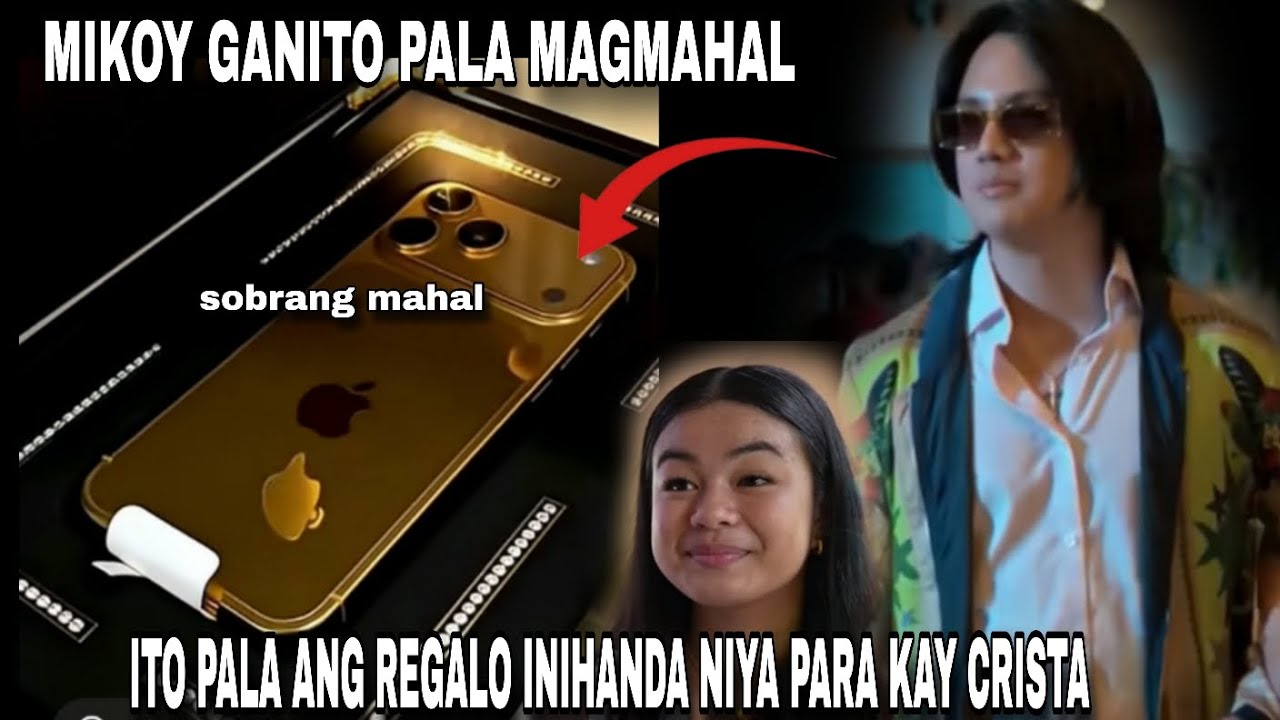 SOBRANG MAHAL | CRISTA HINDI MAKAPANIWALA SA REGALO NI MIKOY SA KANYA