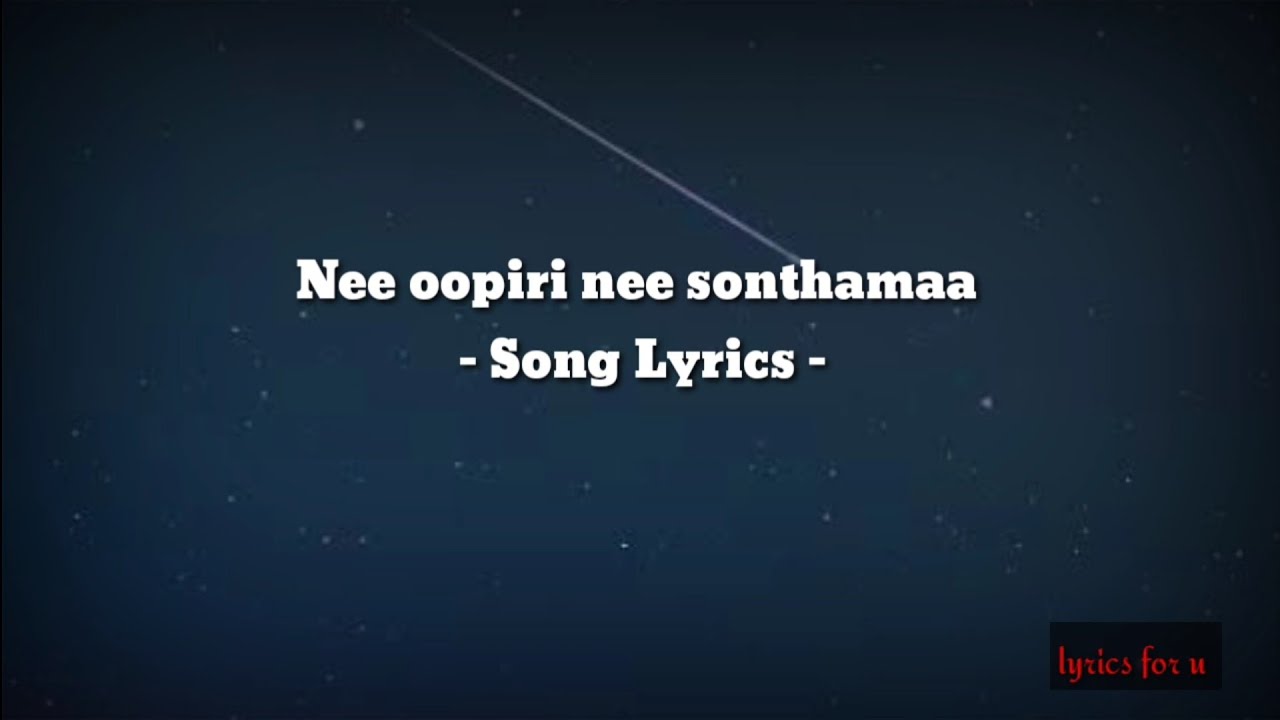 Nee oopiri nee sonthamaa song lyrics