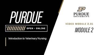 Intro to Vet Nursing | Module 2 | Purdue University