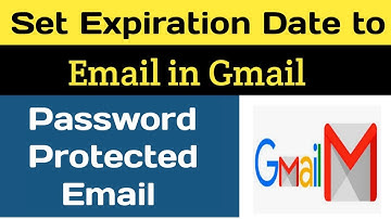 How to Set Expiration Date to Email in Gmail | Password Protected Email