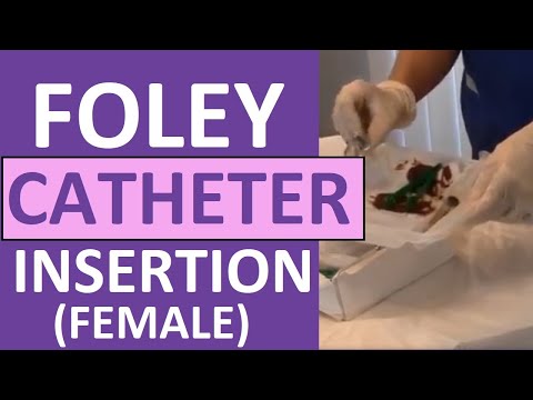 Foley Catheter Insertion Female [OLD VERSION] | How to Insert a Foley Catheter Sterile Technique