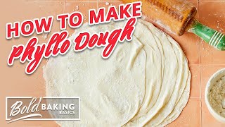 How to Make Phyllo Dough (Filo Pastry) | Bold Baking Basics by Bigger Bolder Baking 35,815 views 3 months ago 13 minutes, 15 seconds