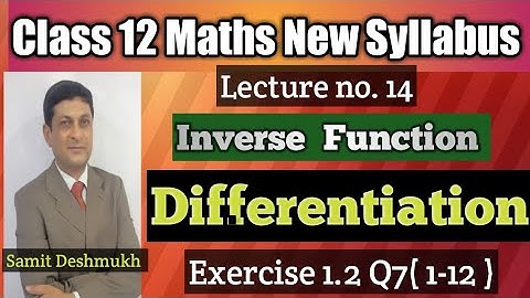 Differentiation Part 14 | Exercise 1.2 Q7(1-12) | 12th Maths | Maharashtra Board | Samit Deshmukh |