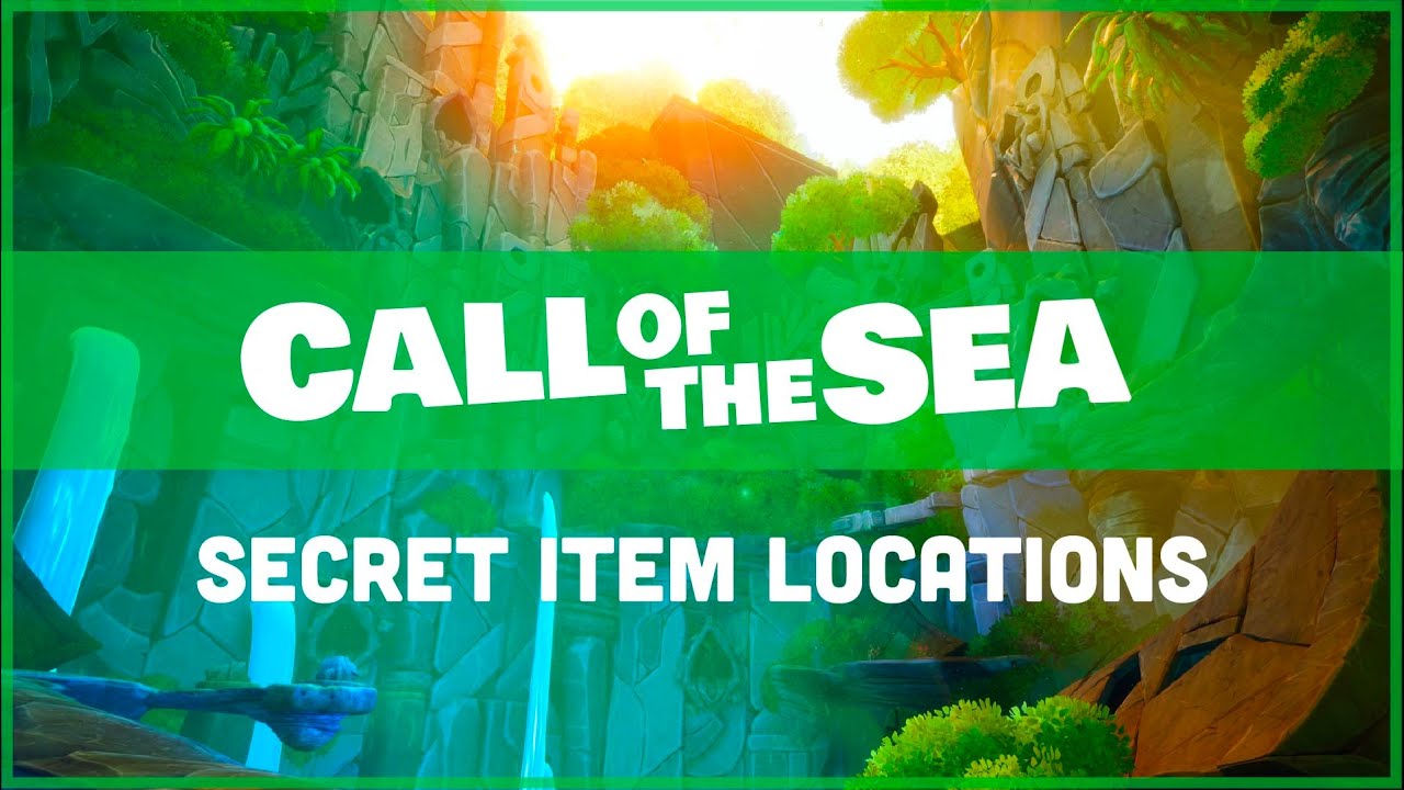 Call of the Sea - Secret Item Location Guide