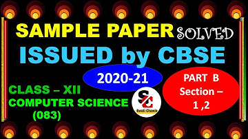 CBSE SAMPLE PAPER (2020-21) | PART - B (Section -1,2) | Class 12 Computer Science with Python