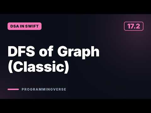 DFS of Graph (Classic) | DSA in Swift (17.2)