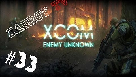 XCOM Enemy Unknown - Часть 33 (Удар по Дредноуту)