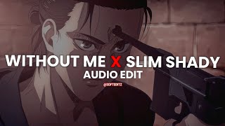 without me x the real slim shady - eminem [edit audio]