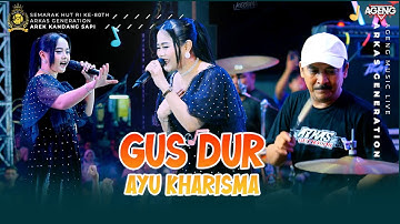 GUS DUR AYU KHARISMA AGENG MUSIC LIVE ARKAS GENERATION
