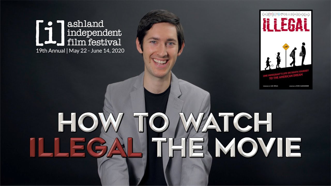 How To Watch My First Feature Film Illegal YouTube