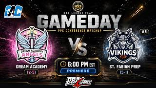 HS3: Week 6 | Dream Academy (2-5) @ #5 St. Fabian Prep (5-1) | PPC League Play