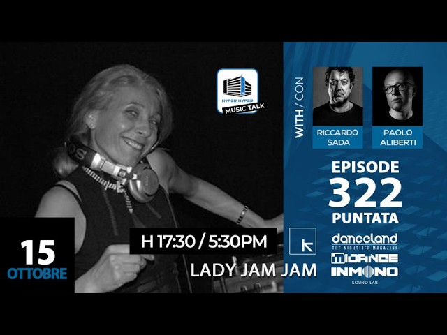 Music Talk 322 - 15/10/2026 - Lady Jam Jam