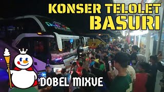 KONSER BIS TELOLET BASURI MIXUE