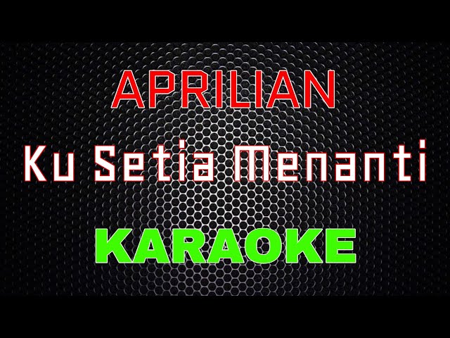 Aprilian - Ku Setia Menanti [Karaoke] | LMusical class=