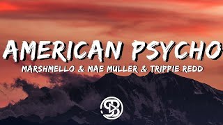 Marshmello & Mae Muller & Trippie Redd - American Psycho [Lyrics•Letra]