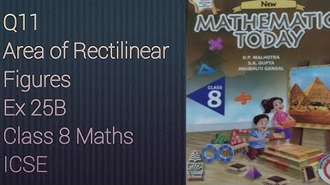 Q11 Ex 25B Areas of Rectilinear Figures | ICSE Math Class 8 | New Mathematics Today | O P Malhotra |