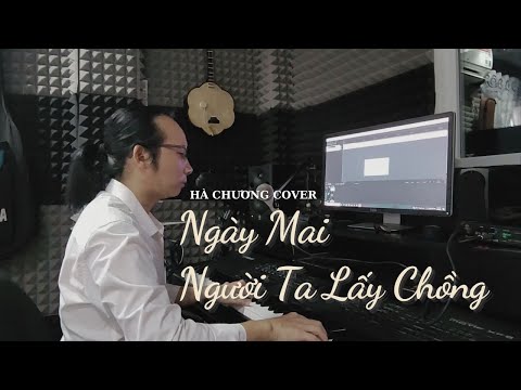 Ngày Mai Người Ta Lấy Chồng - Thành Đạt | Hà Chương Cover bản hit triệu view sẽ như thế nào?