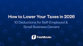 How to Lower Your Taxes in 2026 (10 Deductions for Self-Employed &amp; Small Business Owners)