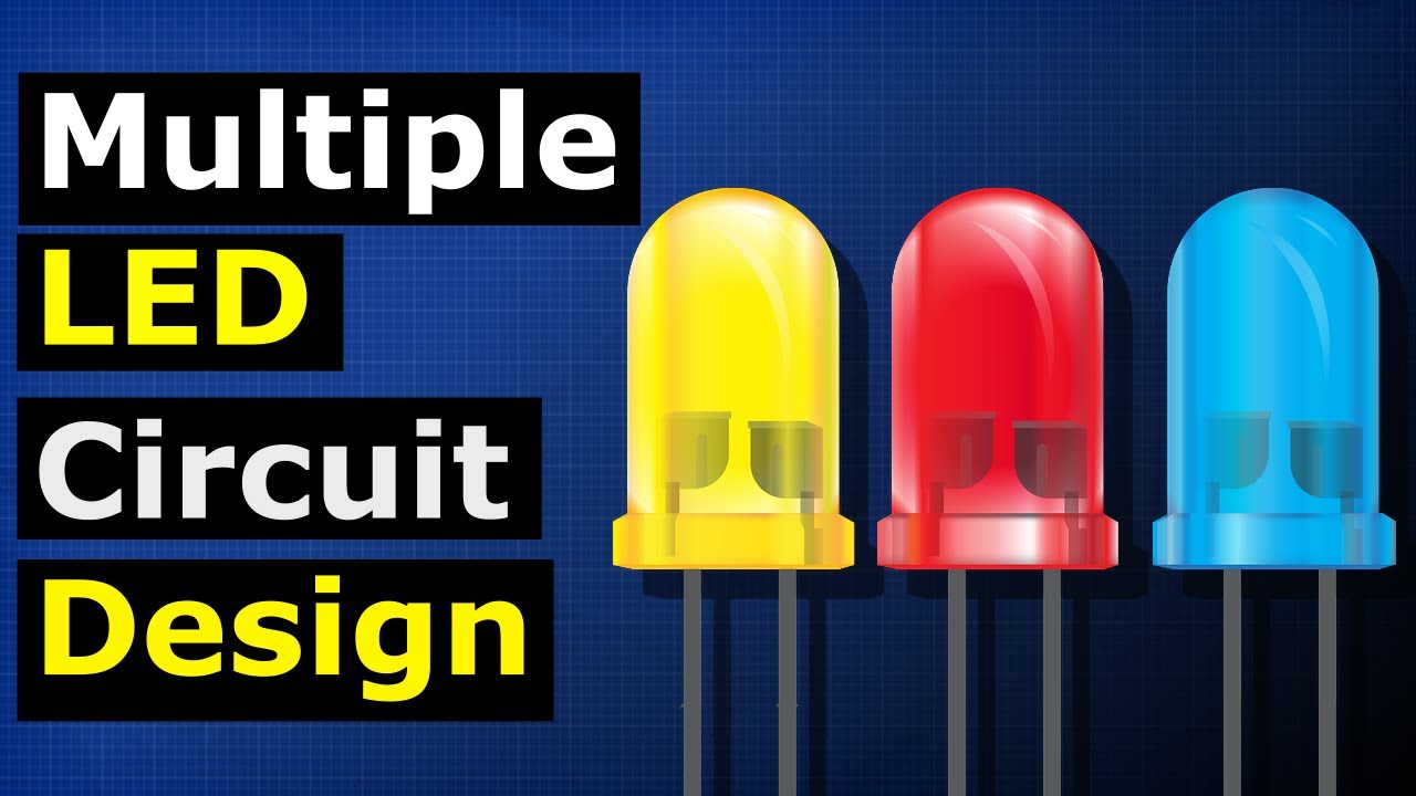 Multi-LED circuit design LED Circuits - YouTube