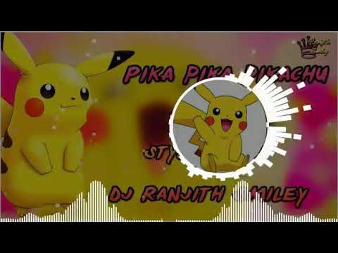 Pika Pika Pikachu  Song Dance Mix By  Dj Ranjith Smiley 