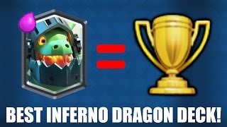 CLASH ROYALE | BEST INFERNO DRAGON DECK! | Inferno Dragon = 100% Wins!