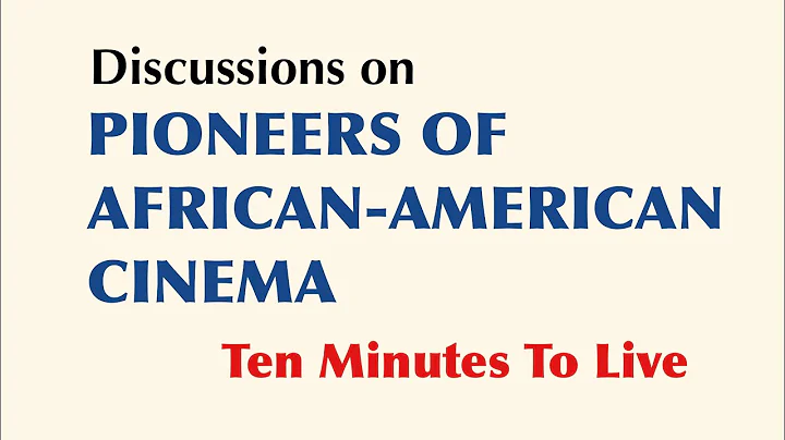 Discussions on Pioneers of African-American Cinema...