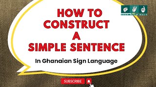 How to Make Sentences in Ghanaian Sign Language (GSL) | Beginner-Friendly Tutorial