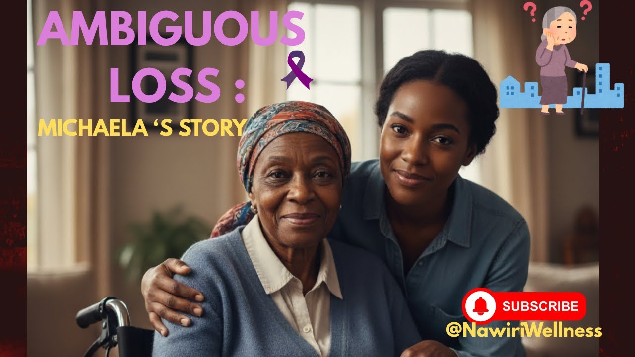 LOSING A PARENT TO DEMENTIA: AMBIGUOUS LOSS EXPLAINED. PART 1