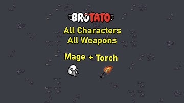 [34/787] Brotato - All Characters - All Weapons - Abyss - D5 - Mage + Torch