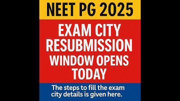 “NEET PG 2025 Exam City Resubmission Window Open | Step-by-Step Process & Key Dates 🔔”
