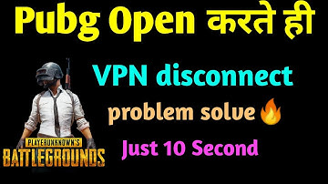 Pubg Open करते ही VPN disconnect problem solve🔥Just 10 Second