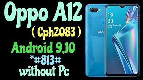 Oppo A12 (cph2083) frp bypass // oppo a12 frp unlock use cod *#813# without Pc