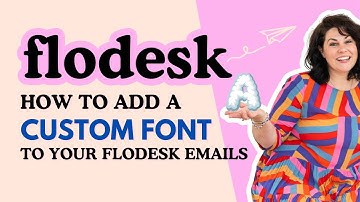 Adding custom fonts to your Flodesk account
