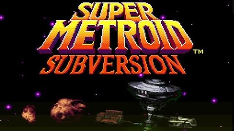Super Metroid Subversion Part 1