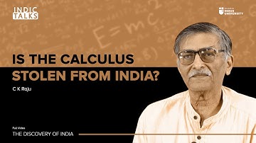 Is the Calculus Stolen from India ? - Dr. C K Raju - #IndicClips