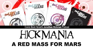 HickMania #4: A Red Mass for Mars (w/ Sara Century!)