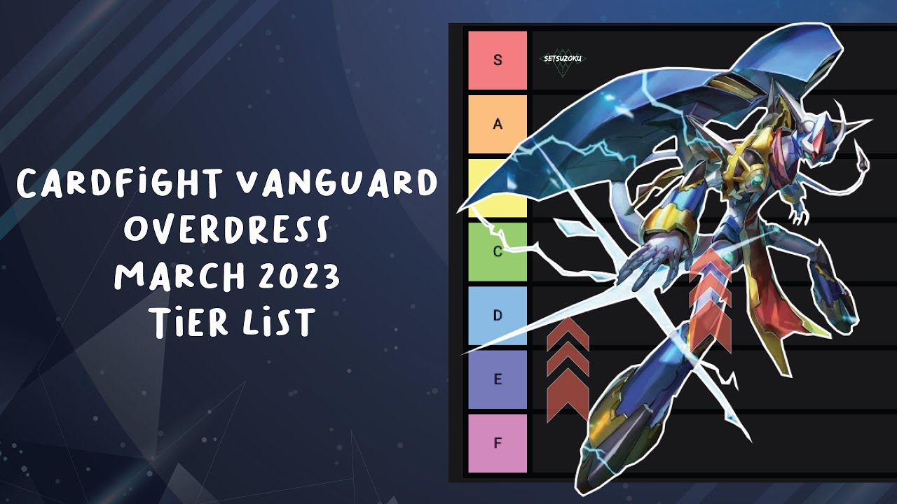 Cardfight Vanguard OverDress March 2023 Tier List YouTube cardfight-vanguard-overdress-march-2023-tier-list-youtube
