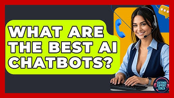 What Are The Best AI Chatbots? - Customer Support Coach
