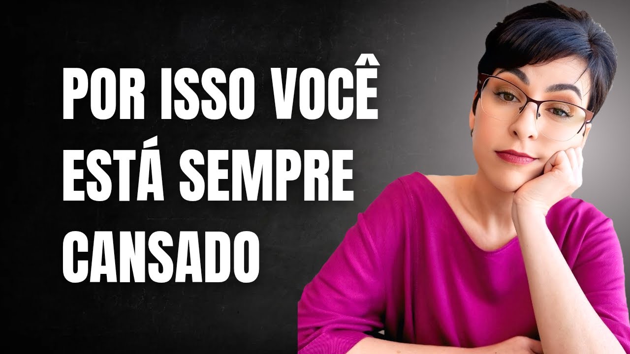 7 motivos ocultos do CANSAÇO