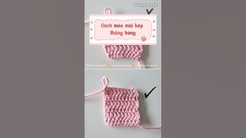 Cách móc mũi kép thẳng đẹp #crochet #handmade #crochettips