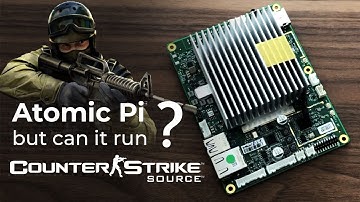Atomic Pi - but can it run CounterStrike:Soure?