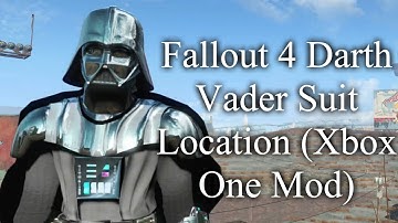 Fallout 4 Darth Vader Suit  Location (Xbox One Mod)