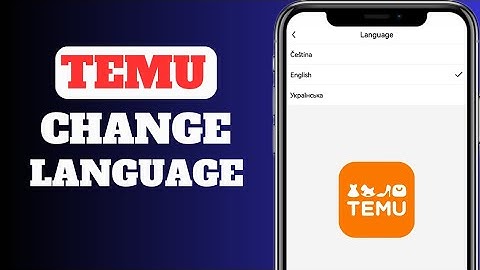 How To Change Language In Temu App