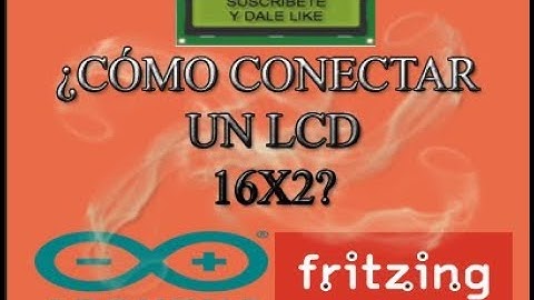 Cómo conectar un LCD 16X2 - Simulación Fritzing