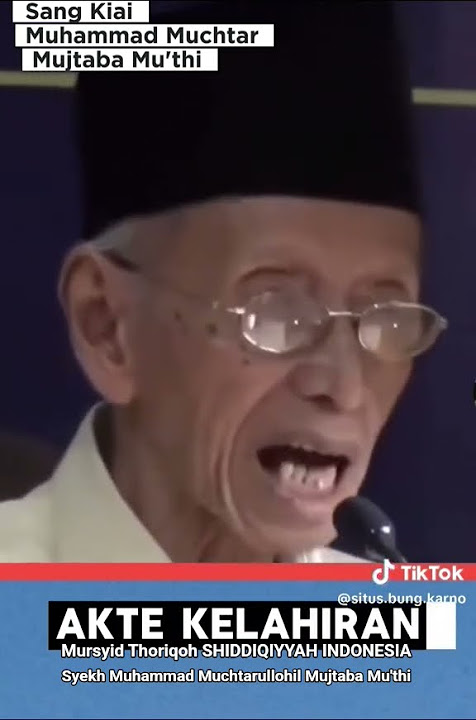 Mursyid Thoriqoh SHIDDIQIYYAH INDONESIA, Syech Much Muchtarullohil Mujtaba Mu'thi