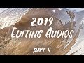 Editing Audios you NEED in 2019 (Part 4)