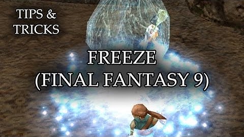 Tips & Tricks - Freeze (Final Fantasy 9) - RPG Maker MV