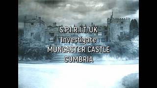 S.P.I.R.I.T UK investigate Muncaster Castle. Cumbria
