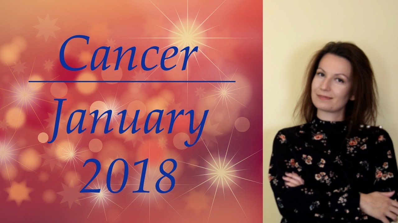 Cancer Horoscope | January 2018